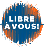 Libre à vous!
